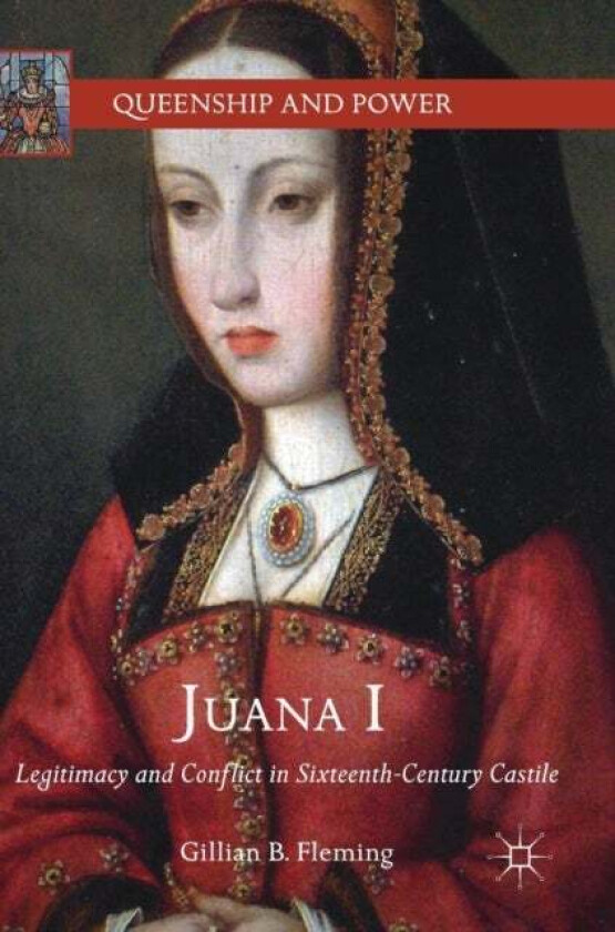 Juana I Av Gillian B. Fleming