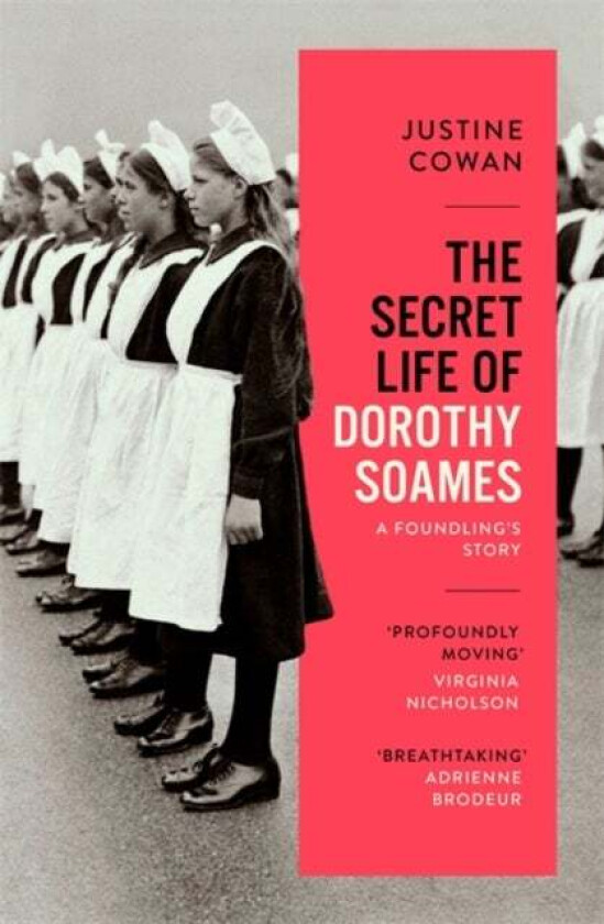 The Secret Life Of Dorothy Soames Av Justine Cowan