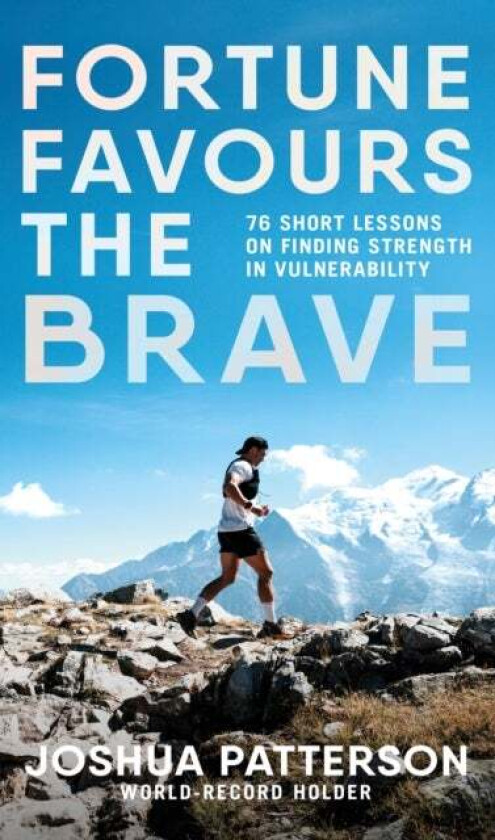 Fortune Favours The Brave Av Joshua Patterson