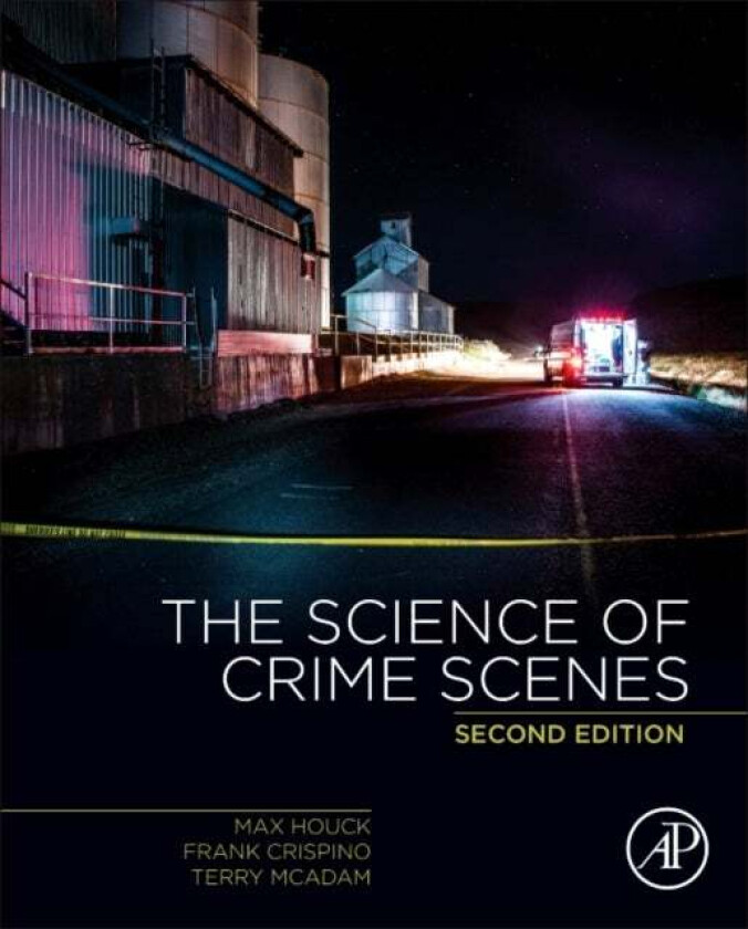 The Science Of Crime Scenes Av Max M. (Vice President Forensic And Intelligence Services Llc Virginia Usa) Houck, Frank (Chemistry-Biology Department