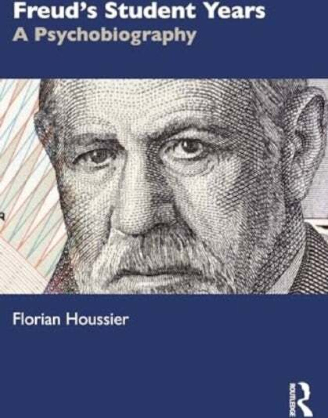 Freud'S Student Years Av Florian (Psychoanalyst (Societe De Psychanalyse Freudienne) France) Houssier