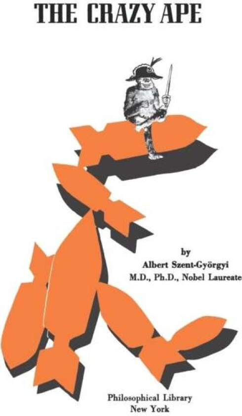The Crazy Ape Av Albert Szent-Gyorgyi