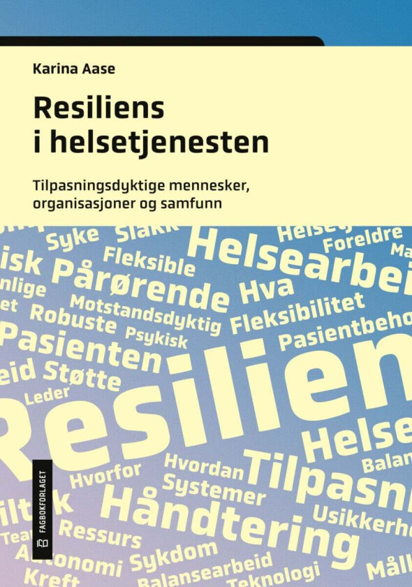 Resiliens I Helsetjenesten Av Karina Aase