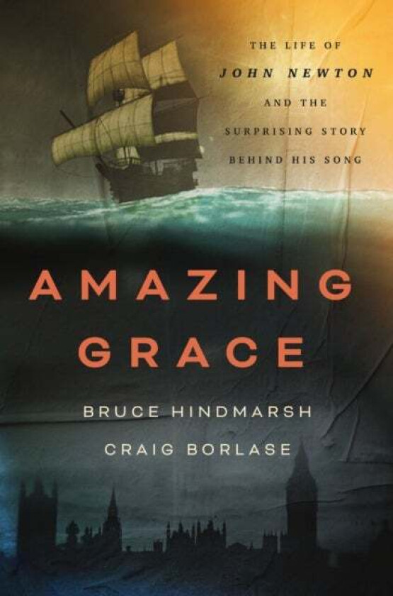 Amazing Grace Av Bruce Hindmarsh, Craig Borlase