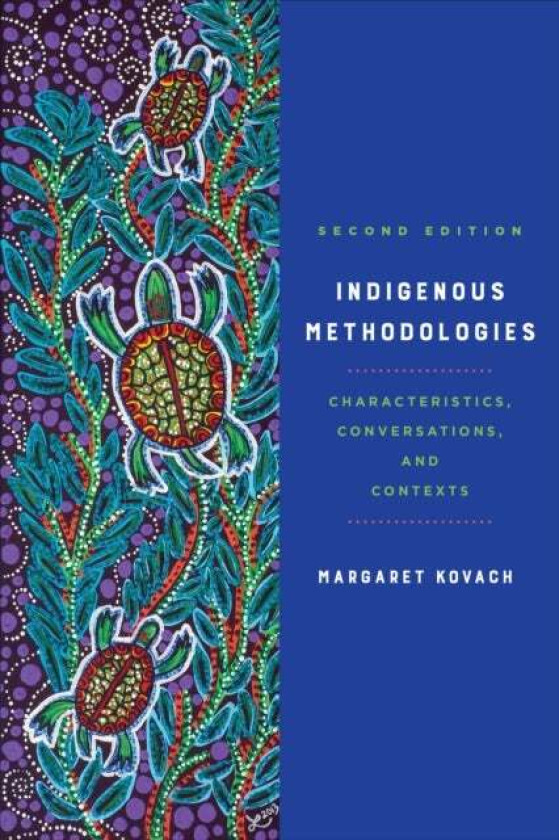 Indigenous Methodologies Av Margaret Kovach