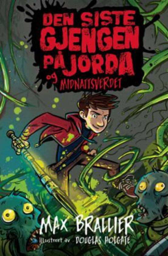 Den Siste Gjengen På Jorda Og Midnattsverdet Av Max Brallier