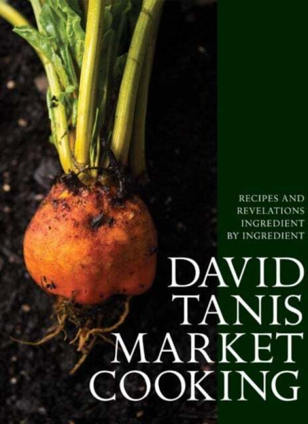 David Tanis Market Cooking Av David Tanis