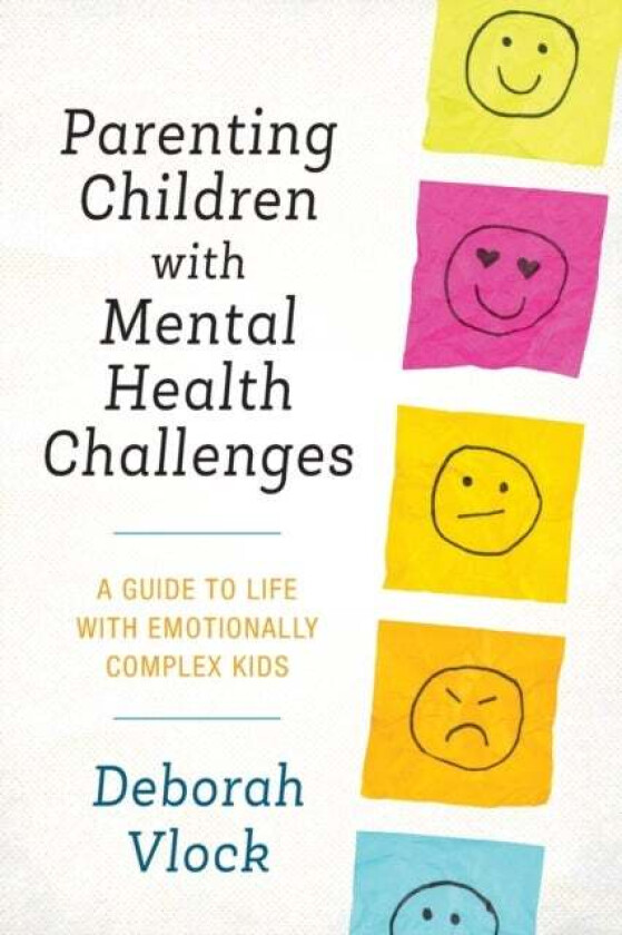 Parenting Children With Mental Health Challenges Av Phd Deborah Vlock