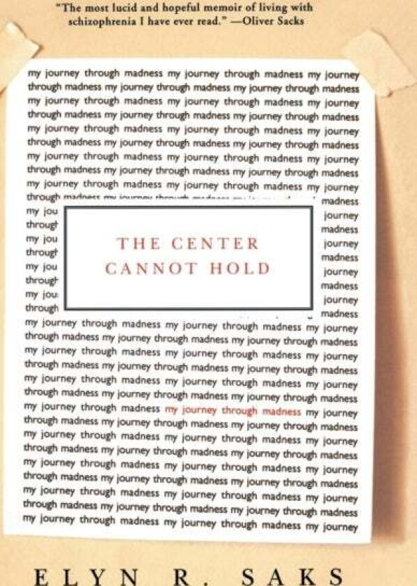 The Center Cannot Hold Av Elyn R Saks