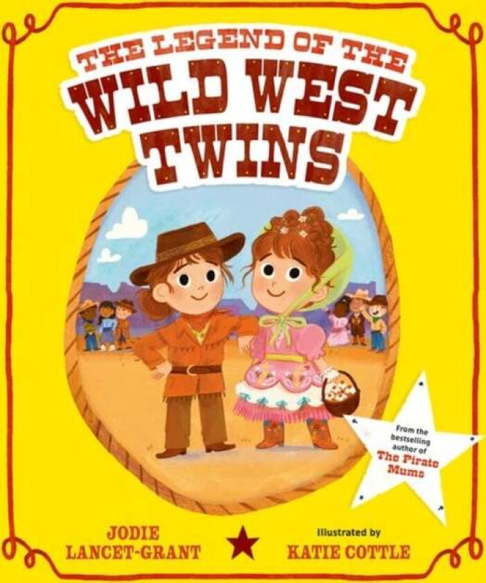 The Legend Of The Wild West Twins Av Jodie Lancet-Grant