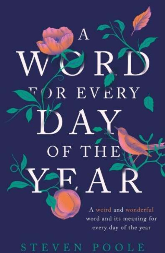 A Word For Every Day Of The Year Av Steven Poole