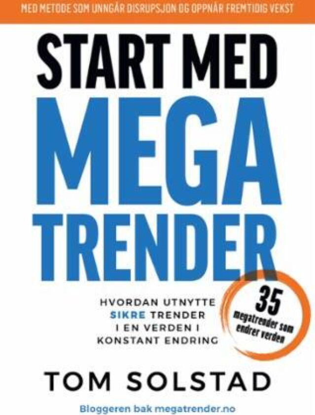 Start Med Megatrender Av Tom Solstad