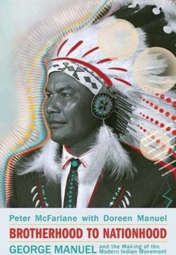 Brotherhood To Nationhood Av Peter Mcfarlane, Doreen Manuel