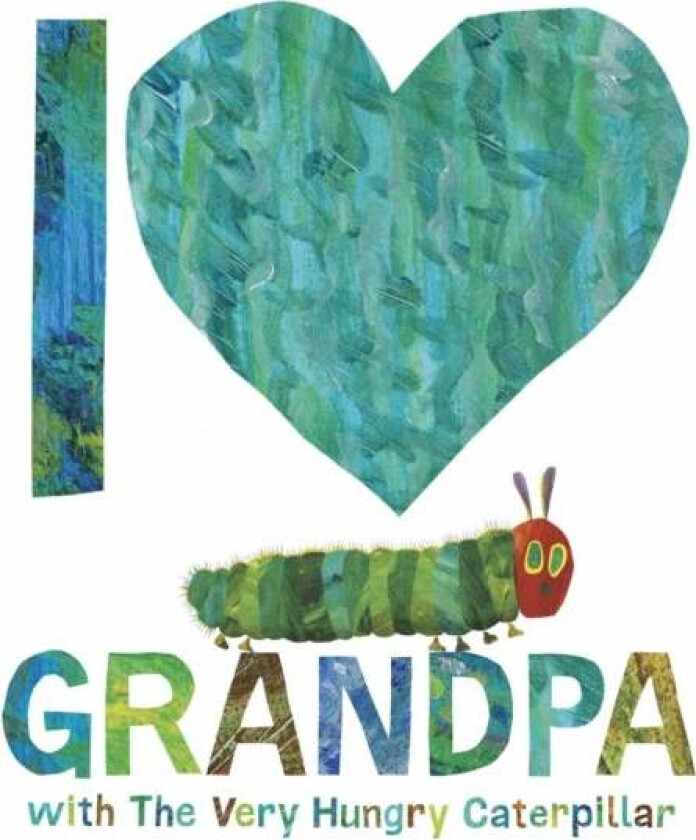 I Love Grandpa With The Very Hungry Caterpillar Av Eric Carle