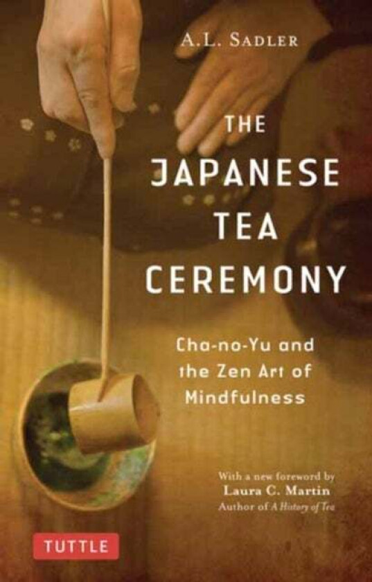 The Japanese Tea Ceremony Av A.L. Sadler