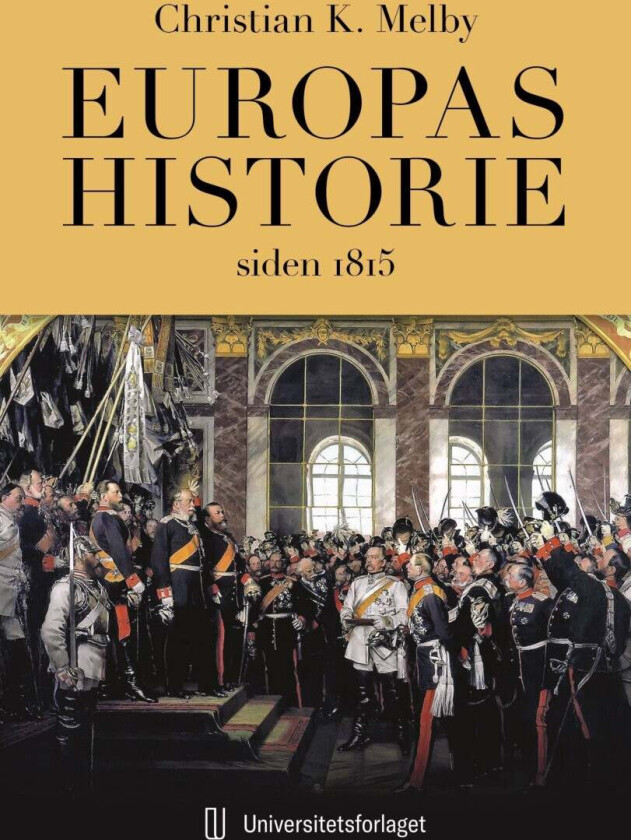 Europas Historie Siden 1815 Av Christian Kjellstrøm Melby