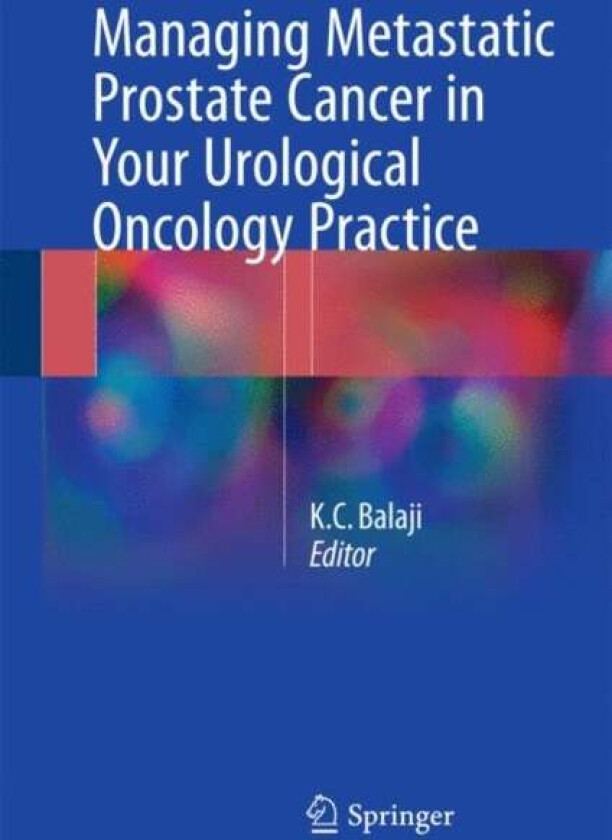 Managing Metastatic Prostate Cancer In Your Urological Oncology Practice