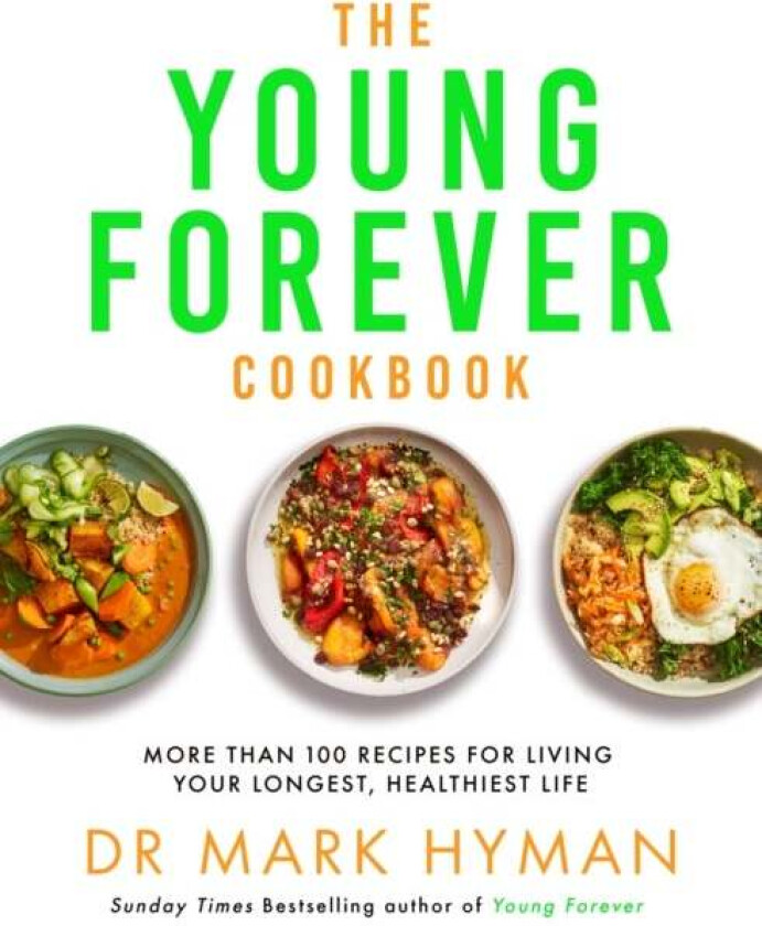 The Young Forever Cookbook Av Mark Hyman