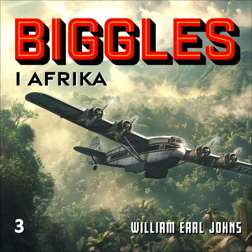 Biggles I Afrika Av W.E. Johns