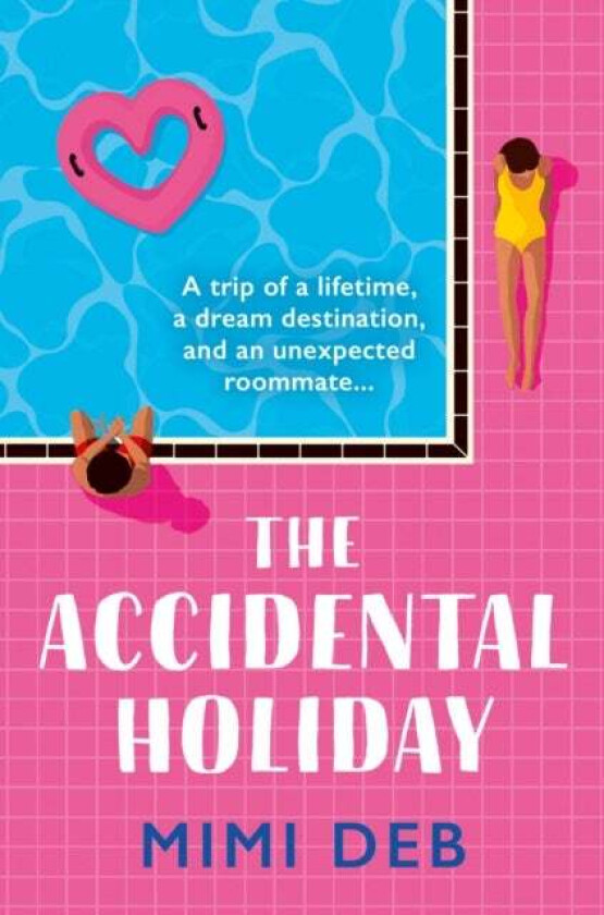 The Accidental Holiday Av Mimi Deb