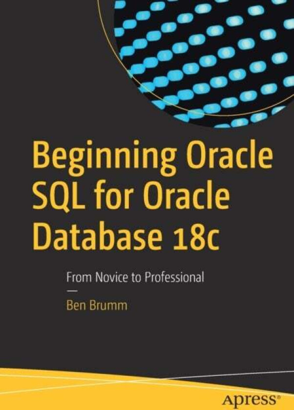 Beginning Oracle Sql For Oracle Database 18c Av Ben Brumm