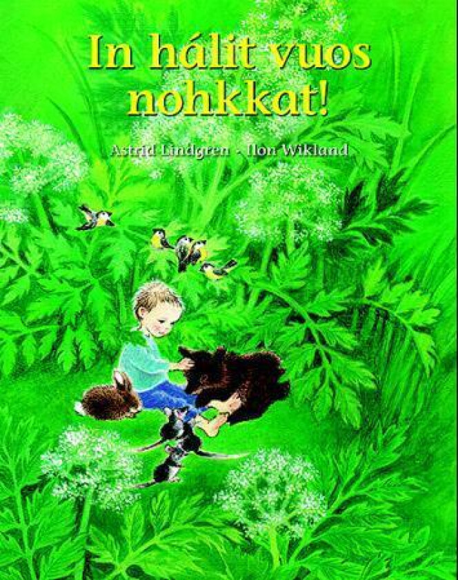In Hálit Vuos Nohkkat! Av Astrid Lindgren
