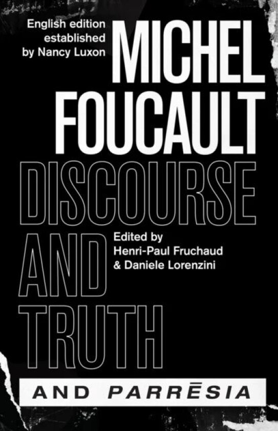 "discourse and Truth" and "parresia" av Michel Foucault