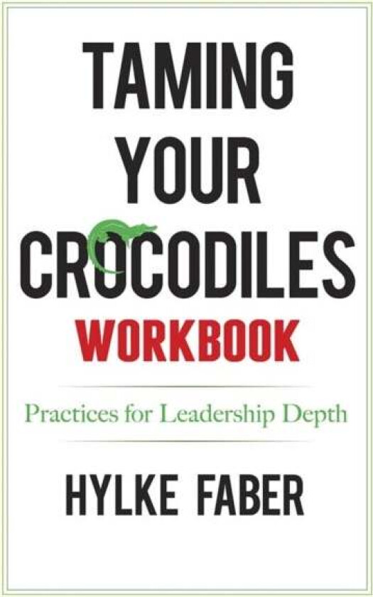 Taming Your Crocodiles Practices Av Hylke Faber