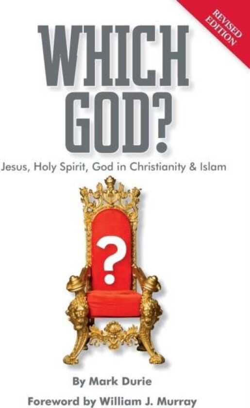 Which God? Jesus, Holy Spirit, God In Christianity And Islam Av Senior Research Fellow Mark (University Of Melbourne) Durie