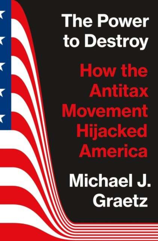 The Power To Destroy Av Michael J. Graetz