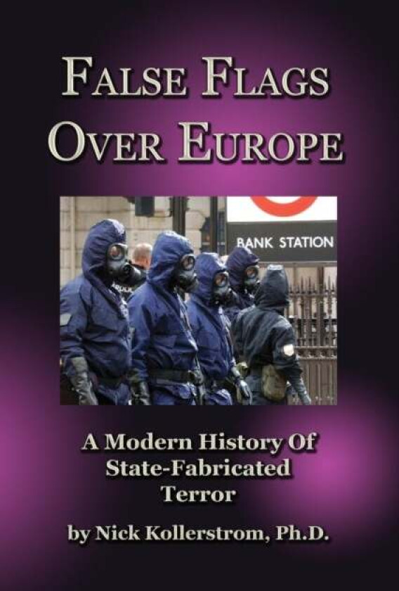 False Flags Over Europe Av Nicholas Kollerstrom