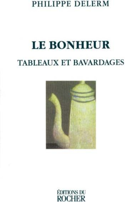 Le Bonheur Av Philippe Delerm