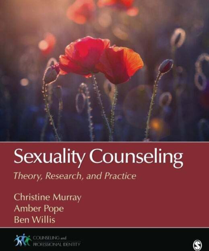 Sexuality Counseling Av Christine E. (Elizabeth) Murray, Amber L. Pope, Benjamin T. (Tinsley) Willis