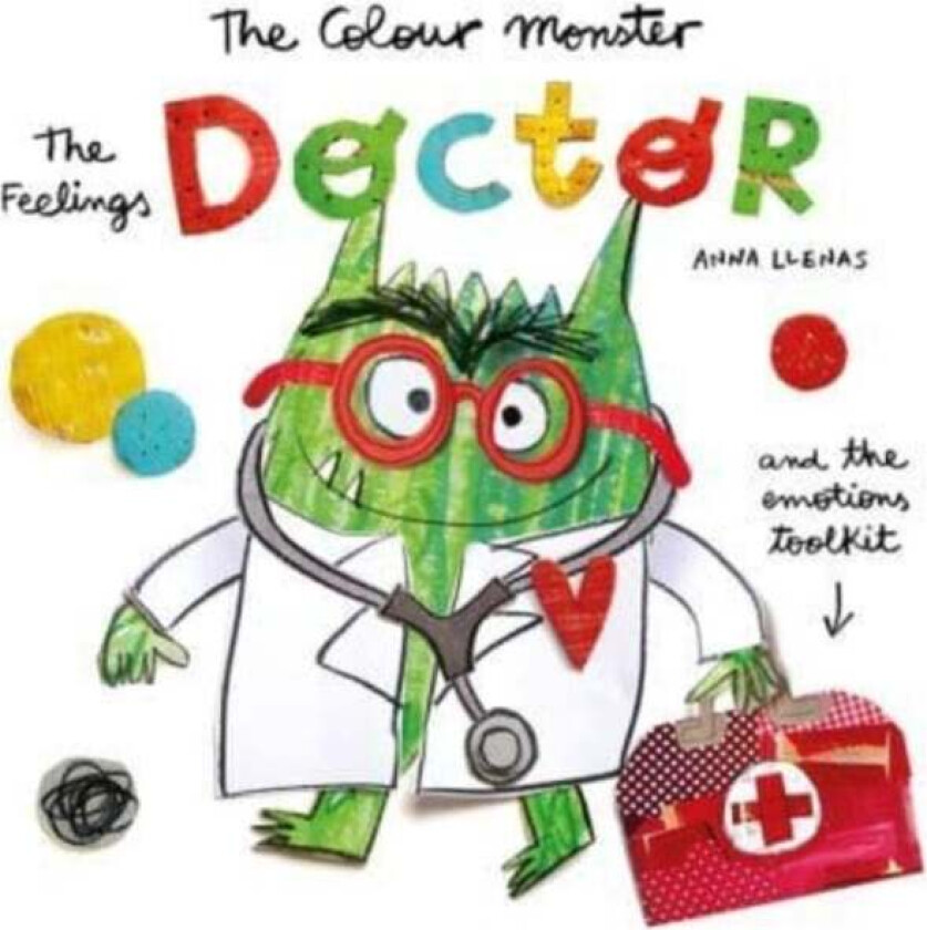 The Colour Monster: The Feelings Doctor And The Emotions Toolkit Av Anna Llenas