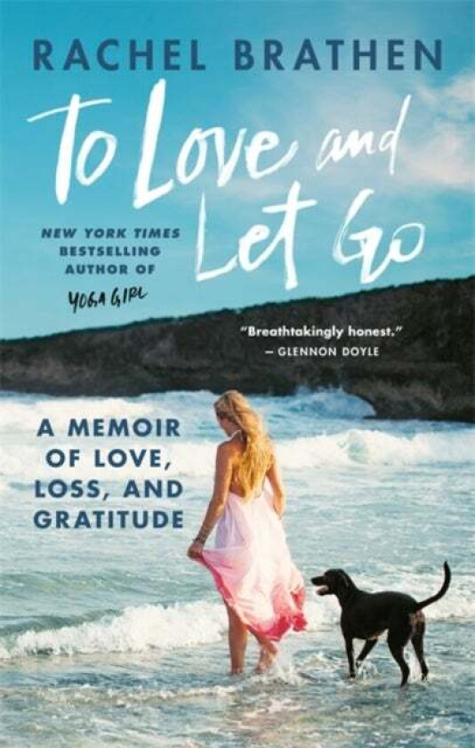 To Love And Let Go Av Rachel Brathen