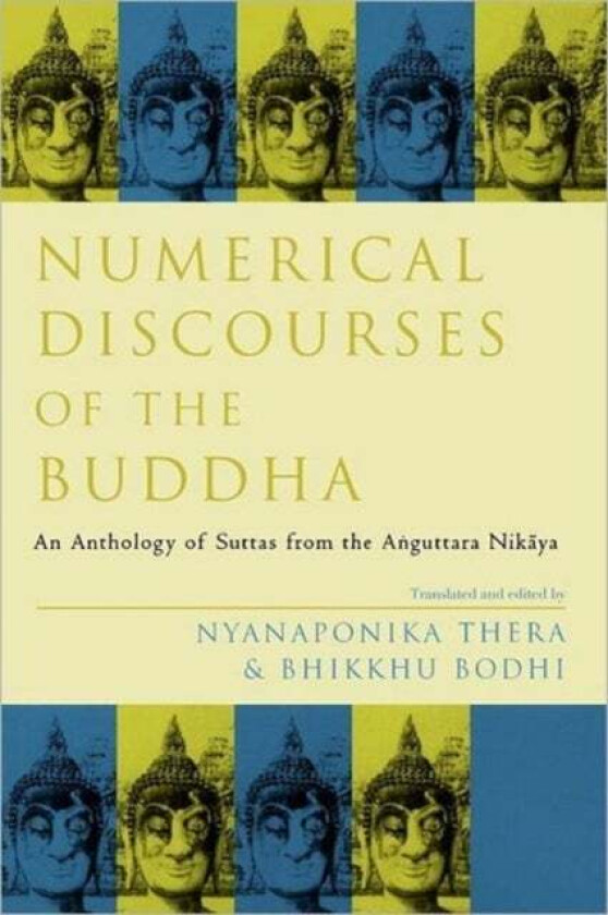Numerical Discourses Of The Buddha Av Nyanaponika Thera, Bhikkhu Bodhi