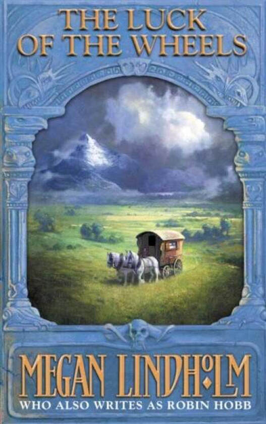 Luck Of The Wheels Av Megan Lindholm