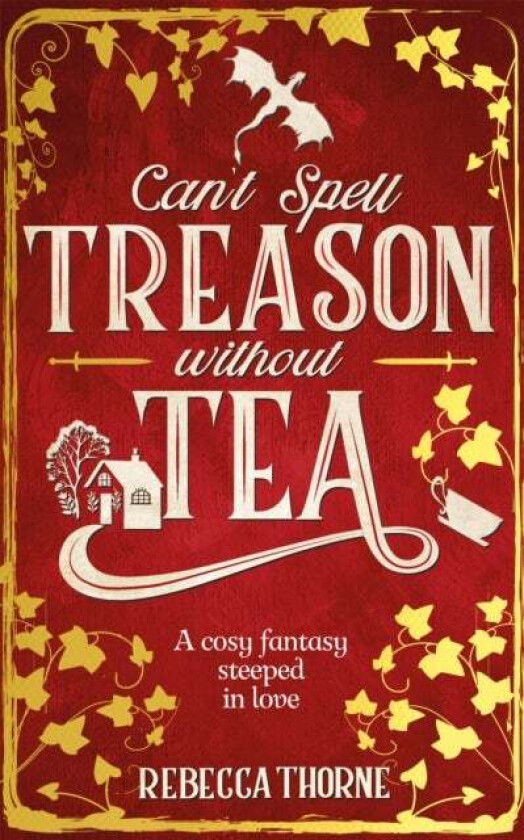 Can'T Spell Treason Without Tea Av Rebecca Thorne