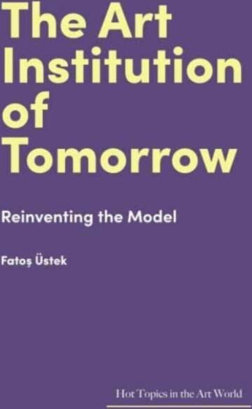 The Art Institution Of Tomorrow Av Fatos Ustek