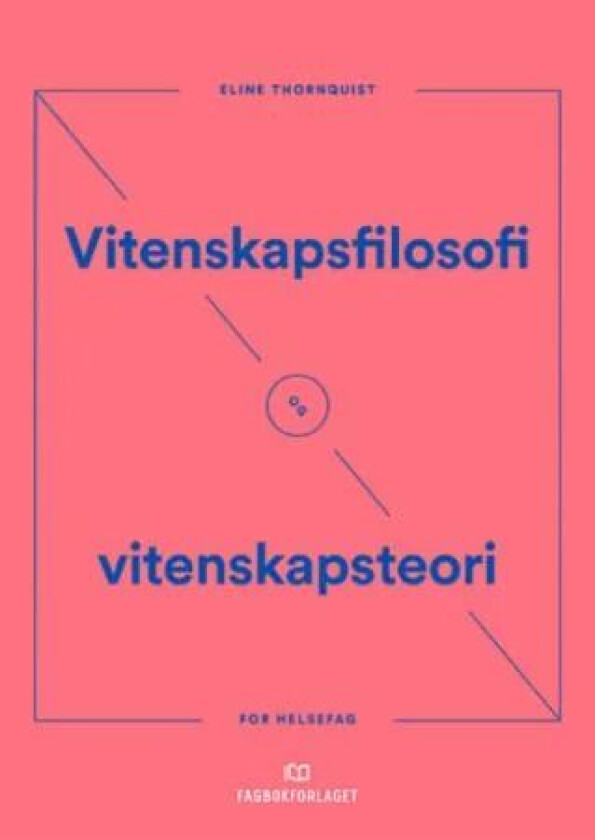 Vitenskapsfilosofi og vitenskapsteori av Eline Thornquist