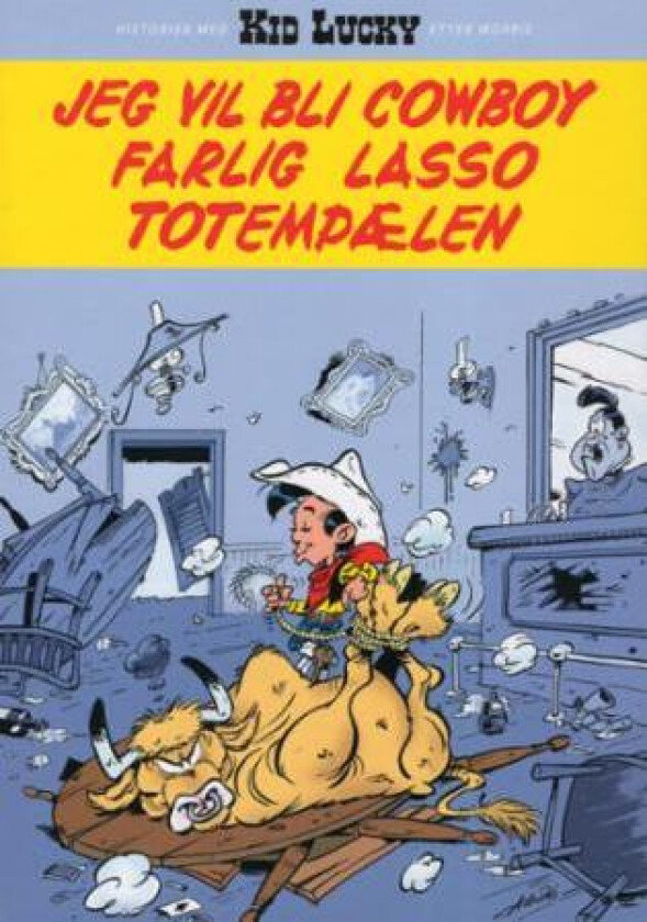 Jeg Vil Bli Cowboy ; Farlig Lasso ; Totempælen Av Achdé