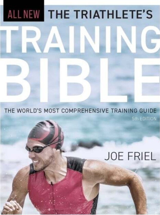 The Triathlete'S Training Bible Av Joe Friel