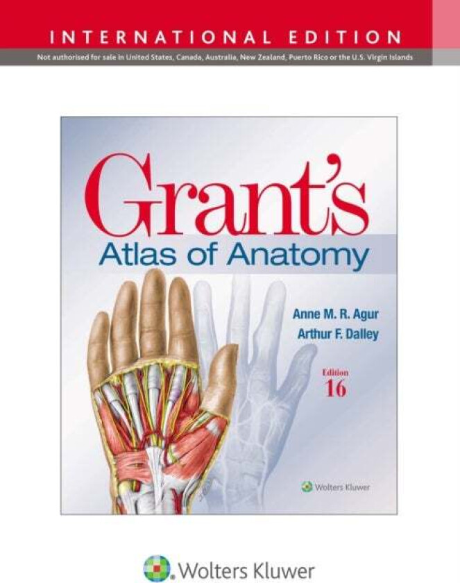Grant'S Atlas Of Anatomy Av Anne M. R. B.Sc. (Ot) M.Sc Phd Agur, Arthur F. Phd Faaa Dalley Ii
