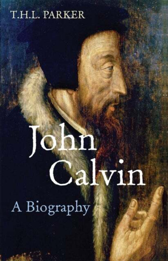 John Calvin Av T.H.L. Parker