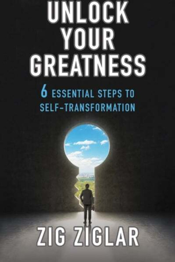 Unlock Your Greatness Av Zig Ziglar