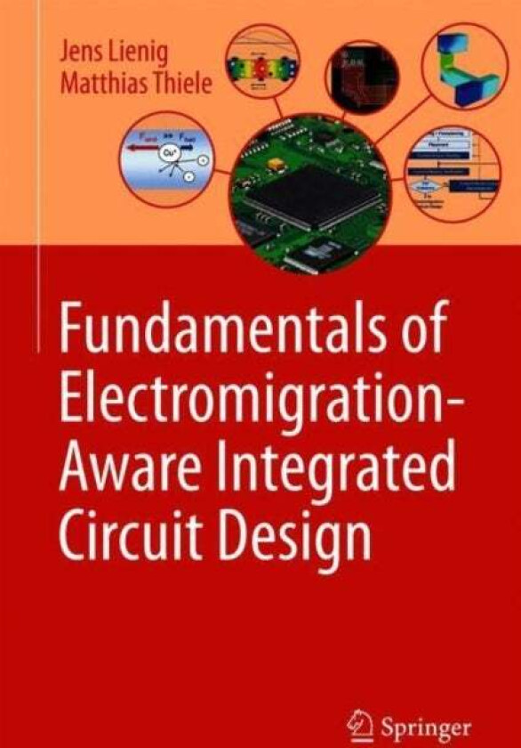 Fundamentals Of Electromigration-Aware Integrated Circuit Design Av Jens Lienig, Matthias Thiele
