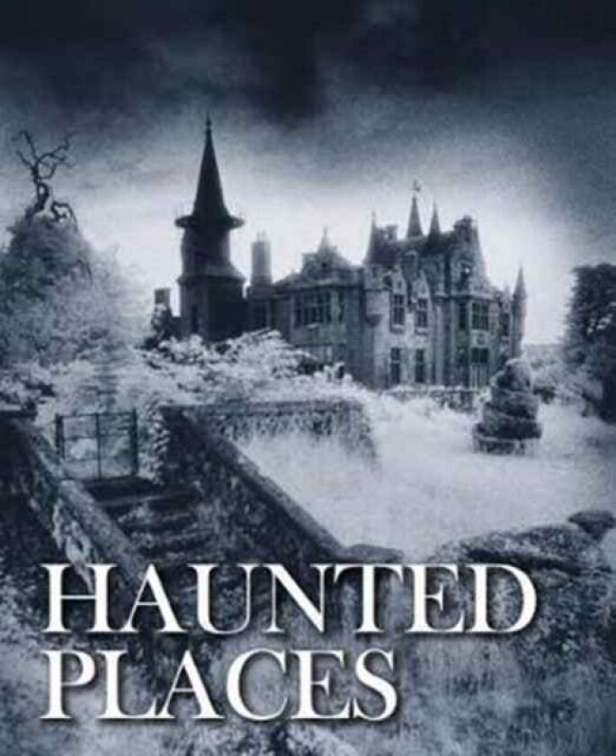 Haunted Places Av Robert Grenville