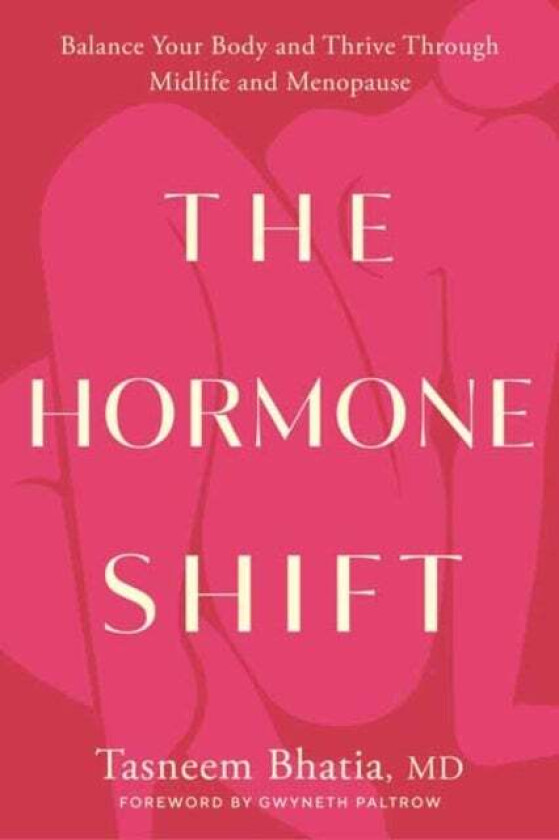 The Hormone Shift Av Tasneem Bhatia