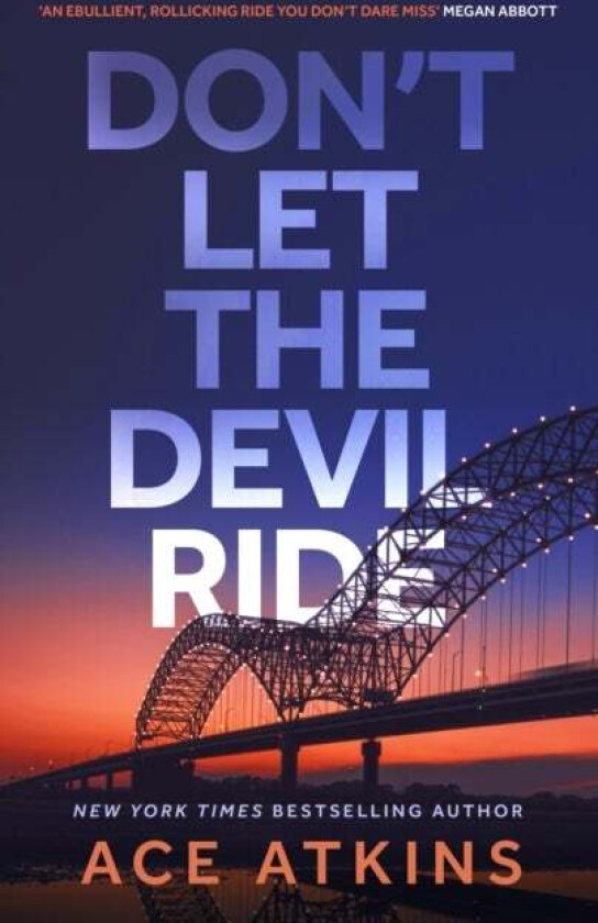 Don'T Let The Devil Ride Av Ace Atkins