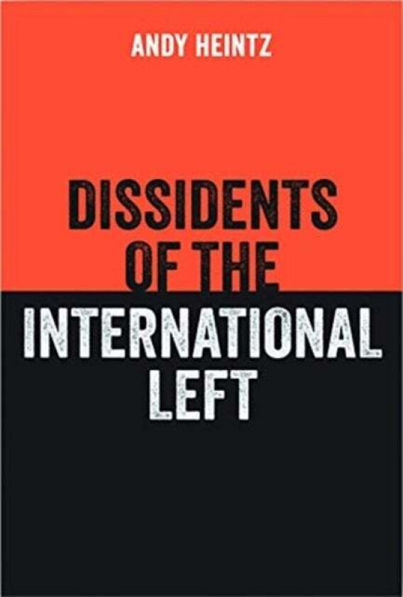 Dissidents Of The International Left